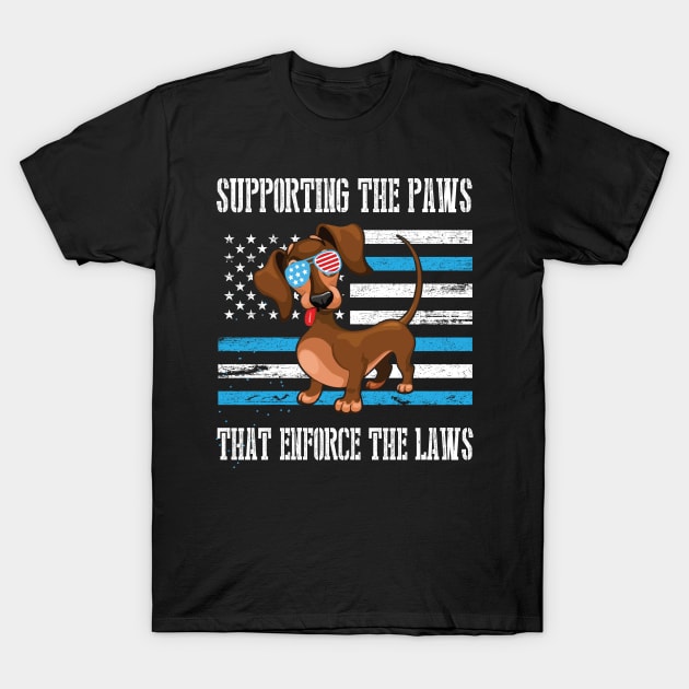 Dachshund Dog With Cool US Flag Glasses Supporting The Paws That Enforce The Laws Happy Americans T-Shirt by tieushop091